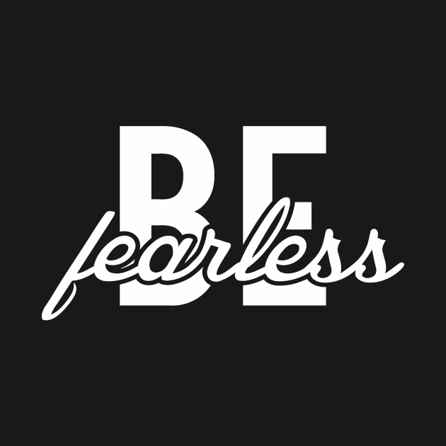 Be Fearless by Miya009