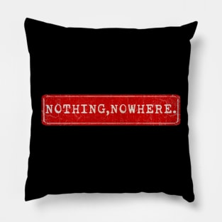 vintage retro plate nothing,nowhere. Pillow