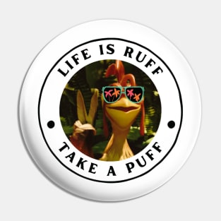 life is ruff take a puff Pin