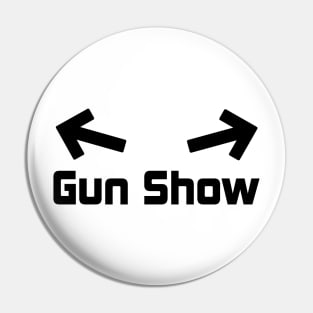 Gun Show Design Pin