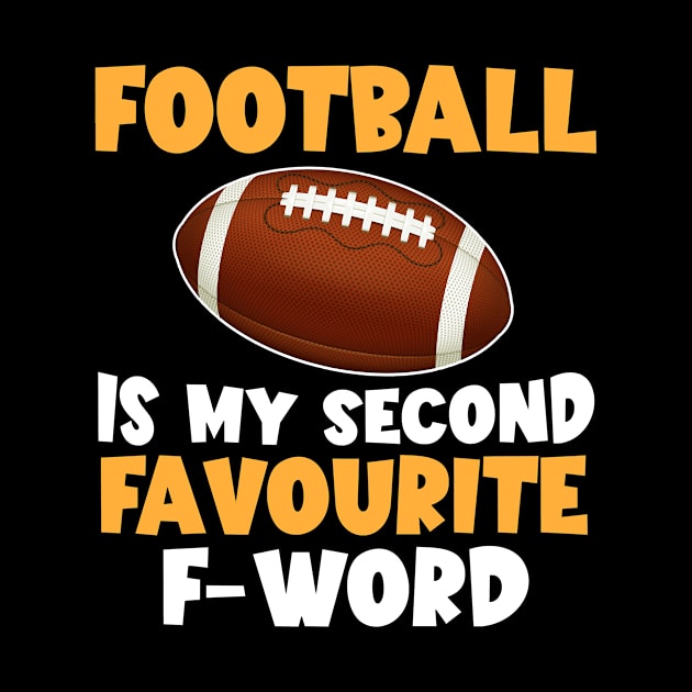 Football Is My Second Favourite F-words by Baswan D'apparel Ish