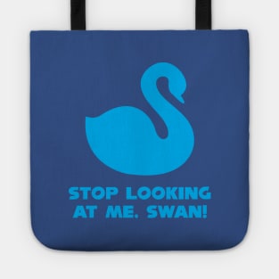 Billy Madison - Stop Looking At Me Swan Tote