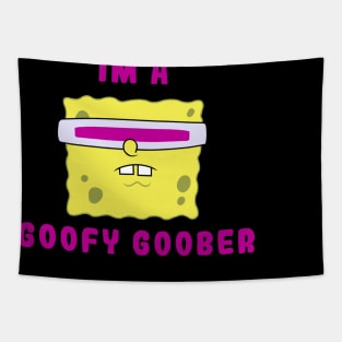 I'm A Goofy Goober Tapestry