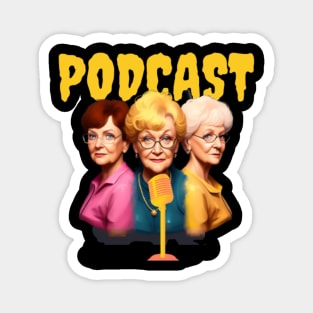 three golden girls podcast Magnet