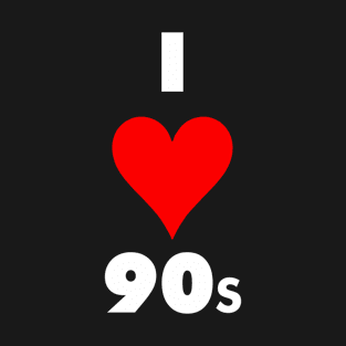 I LOVE 90S T-Shirt