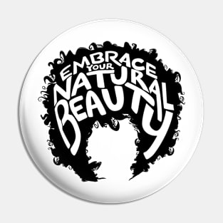 Embrace Your Natural Beauty Pin