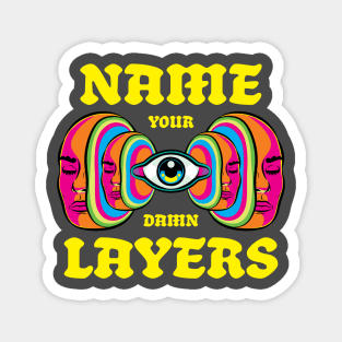 Name your Damn Layers Magnet