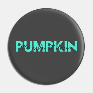 We Ride at Dawn, Pumpkin Pin