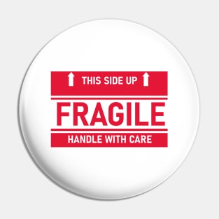 Fragile handle with care Pin