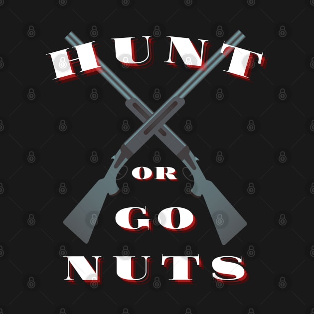 Hunt or Go Nuts by ArtDeKong