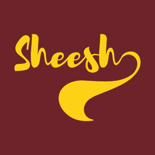 Sheesh T-Shirts T-Shirt