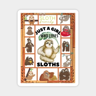 just a girl who loves sloths Magnet