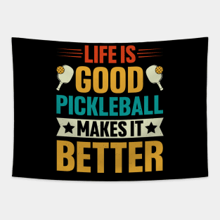 Life is Good Pickleball Makes it Better Tapestry