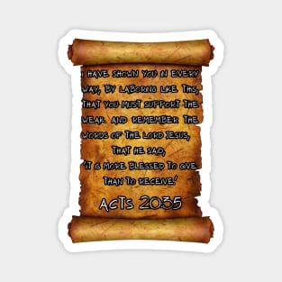 It is more blessed to give than to receive ACTS 20:35 ROLL SCROLL Magnet