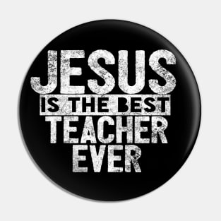 JESUS IS THE BEST TEACHER EVER SHIRT- FUNNY CHRISTIAN GIFT Pin