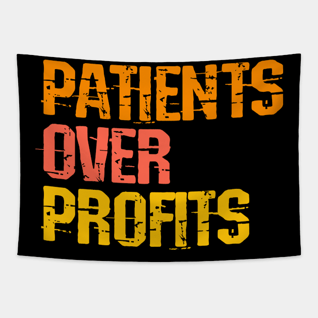 Patients over profits, money. Invest in healthcare. Health care not cops. Public health matters. Free, affordable healthcare for all. Human rights. Protect the sick. Stop greed, fuck Trump Tapestry by IvyArtistic