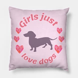 Girls just love dogs Pillow