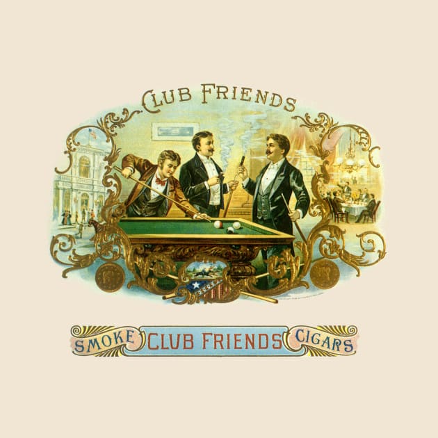 Vintage Club Friends Cigar Label by MasterpieceCafe