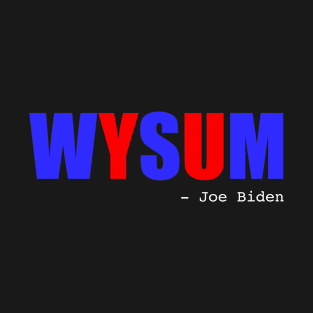 WYSUM? T-Shirt