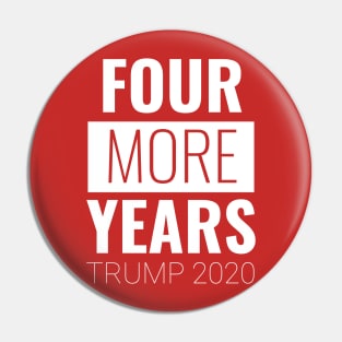 Four More Years Trump 2020 Pin