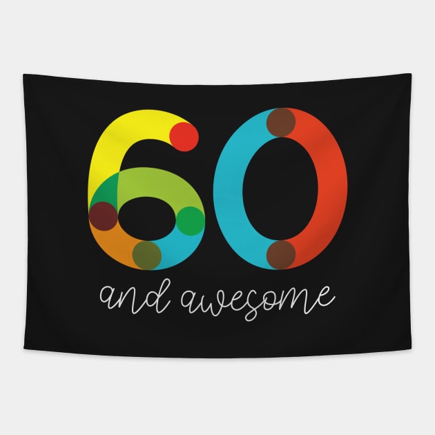 60 and Awesome Tapestry by VicEllisArt