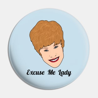 Charity Shop Sue | Excuse Me Lady Pin