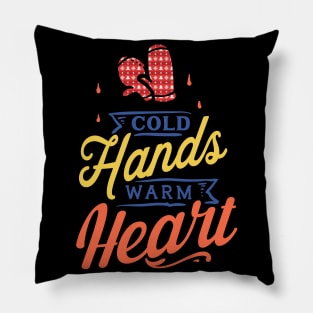 Cold Hands warm heart Pillow