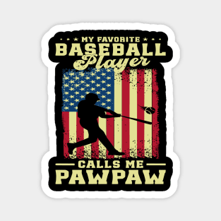 My Favorite Baseball Player Calls Me Pawpaw Father's day Magnet