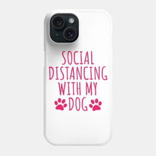 Social distancing with my dog Phone Case