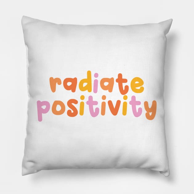 Radiate Positivity Pillow by honeydesigns