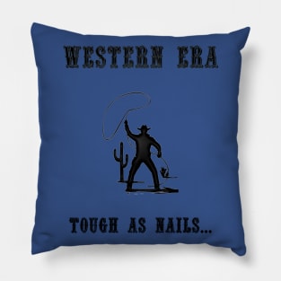 Western Slogan - Tough as Nails Pillow