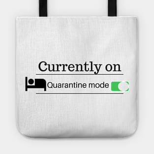 Currently on quarantine mode Tote