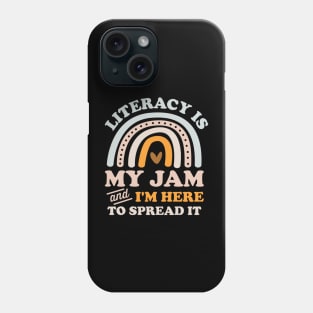 Literacy Is My Jam And I'm Here To Spread It Phone Case