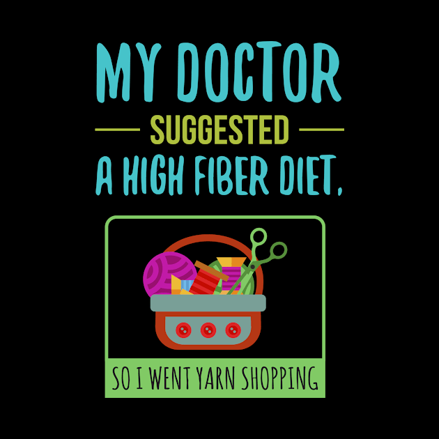 my doctor suggested a high fiber diet so I went yarn shopping by Lin Watchorn 