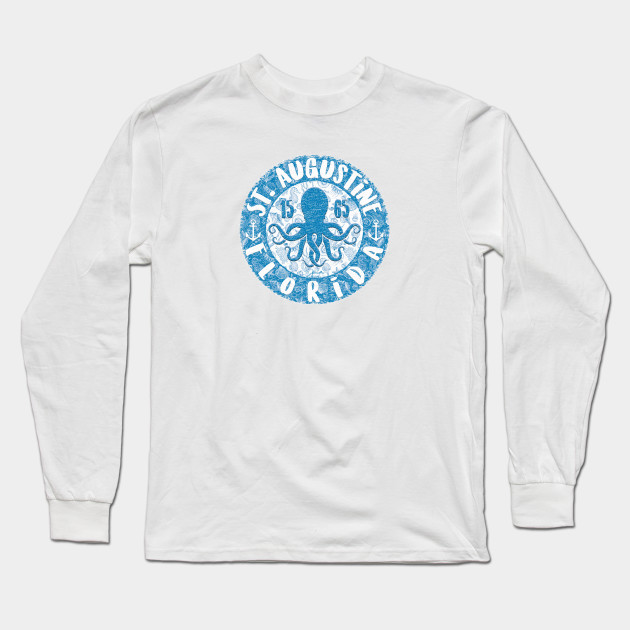 St Augustine Florida With Octopus St Augustine Long Sleeve T Shirt Teepublic