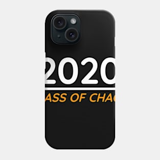 Class Of Chaos 2020 Phone Case