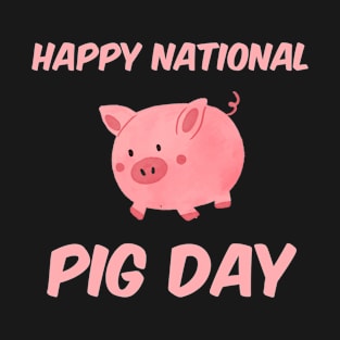 NATIONAL PIG DAY T-Shirt