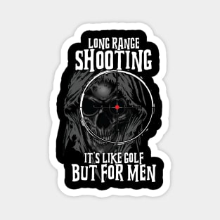 Long range shooting It's like golf but for men Magnet