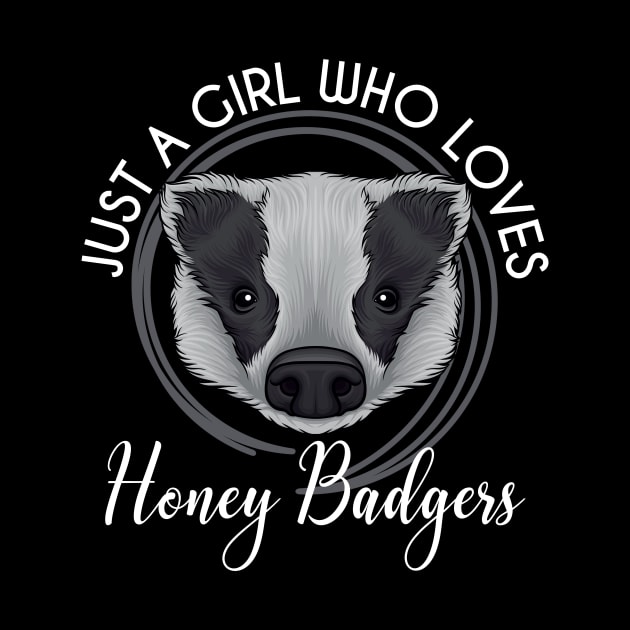 Girl Love Honey Badger by shirtsyoulike