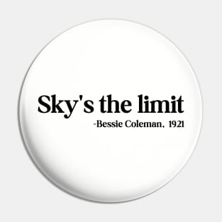 Sky's the limit, Bessie Coleman Pin