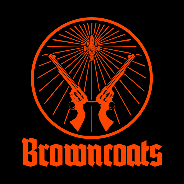 BROWNCOATS by KARMADESIGNER T-SHIRT SHOP