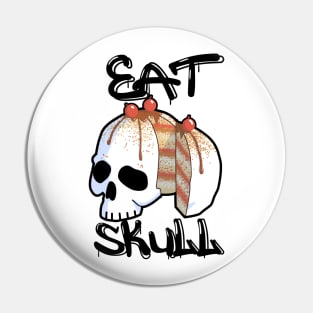 Eat Skull Pin