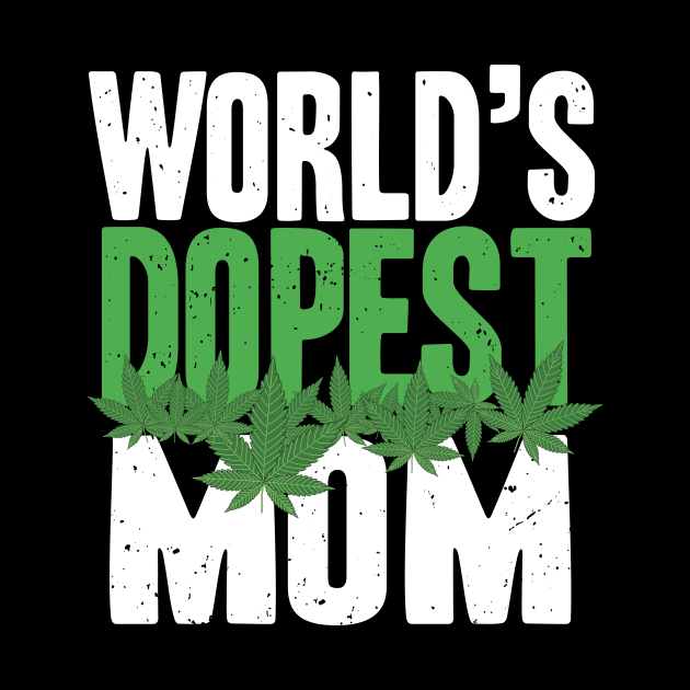 World's dopest Mom Mother's day by Shirtttee