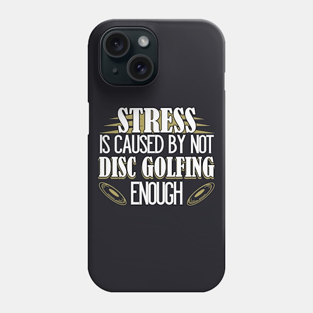 Disc Golf funny Slogan Phone Case by Foxxy Merch