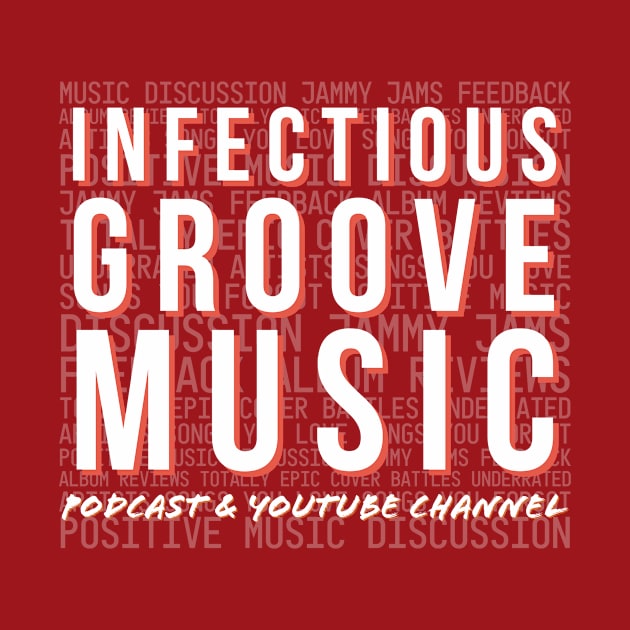 Infectious Groove Logo with Show Description by Infectious Groove Podcast