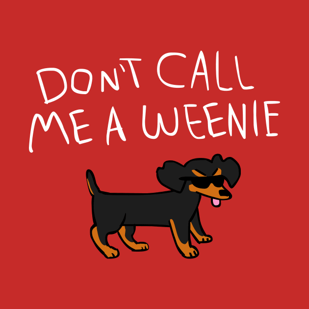 Don't Call Me a Weenie by sky665