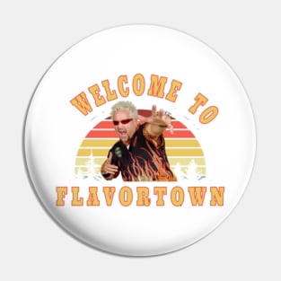 Welcome to flavortown Pin