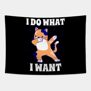 I do what I want dabbing cat Tapestry