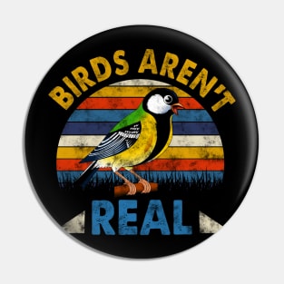 Birds Aren_t Real Funny Government Pin