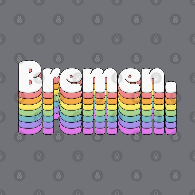 Bremen ////\\\\ Retro Typographic Design by DankFutura